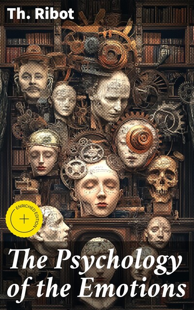 The Psychology of the Emotions, Th.Ribot