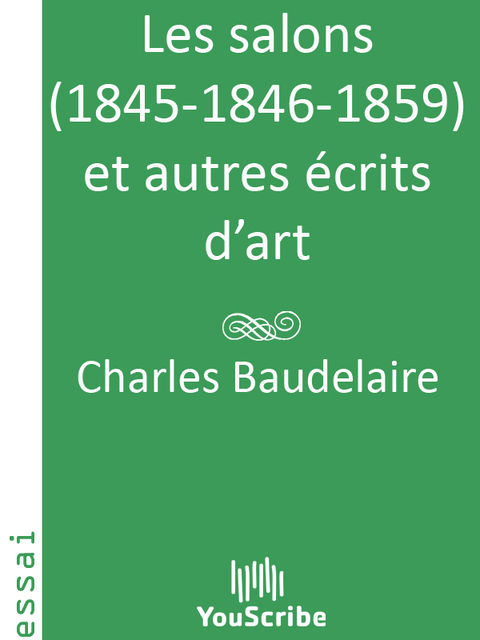 Les salons 1845–1846–1859 et autres écrits d'art, Charles Baudelaire