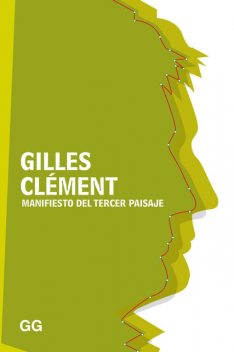 Manifiesto del Tercer paisaje, Gilles Clément