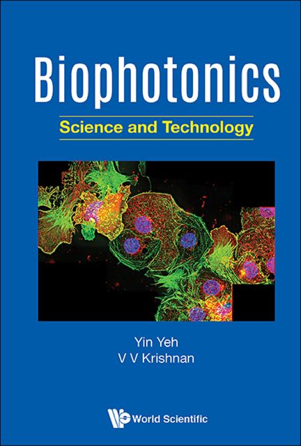 Biophotonics, V.V. Krishnan, Yin Yeh