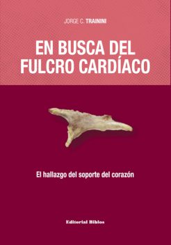 En busca del fulcro cardíaco, Jorge Carlos Trainini