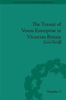 Transit of Venus Enterprise in Victorian Britain, Jessica Ratcliff