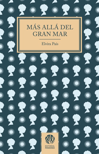 MÁS ALLÁ DEL GRAN MAR, Elvira País