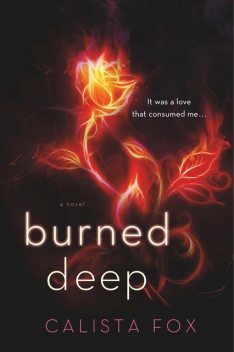 Burned Deep, Calista Fox