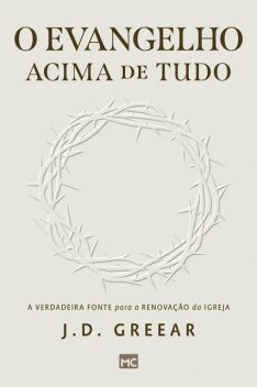 O evangelho acima de tudo, J.D. Greear