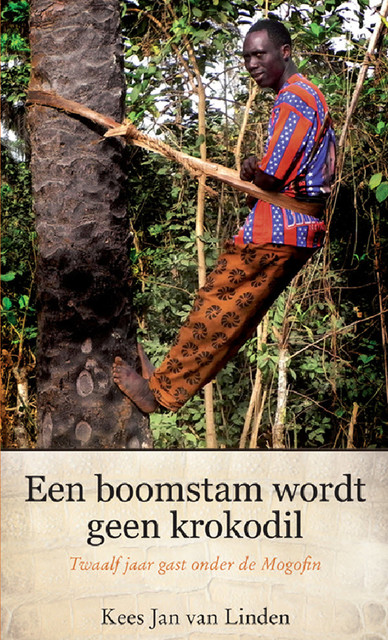 Een boomstam wordt geen krokodil, Kees-Jan van Linden