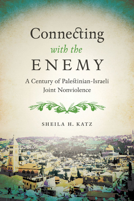 Connecting with the Enemy, Sheila H. Katz