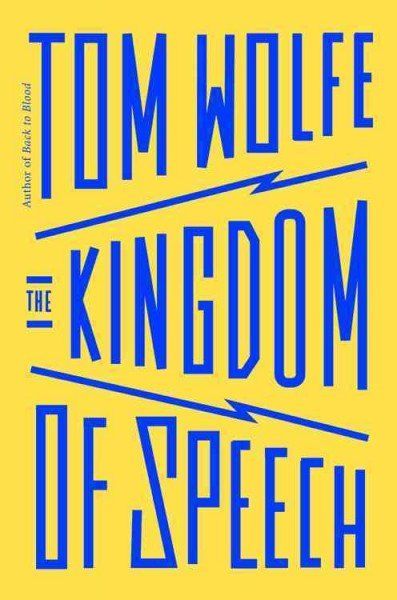 The Kingdom of Speech, Tom Wolfe