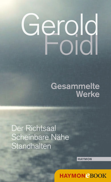 Gesammelte Werke, Gerold Foidl