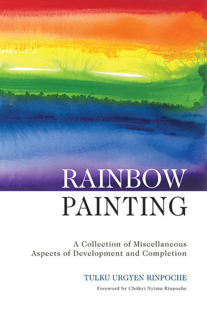 Rainbow Painting, Tulku Urgyen Rinpoche