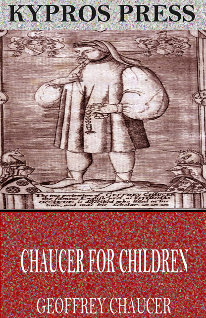 Chaucer for Children, Geoffrey Chaucer