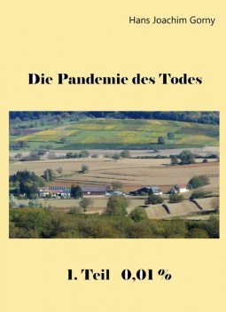 Die Pandemie des Todes, Hans Joachim Gorny
