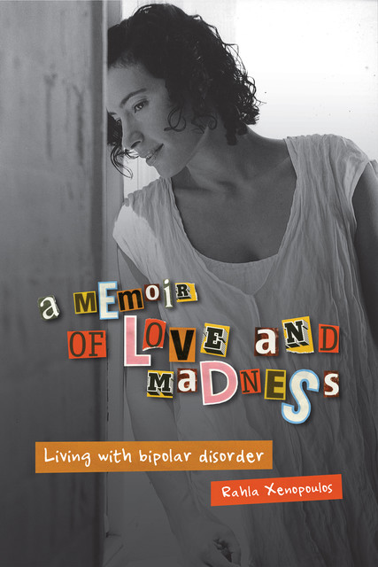 A Memoir of Love and Madness, Rahla Xenopoulos