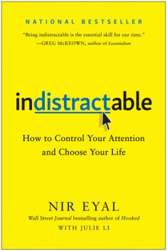 Indistractable, Nir Eyal