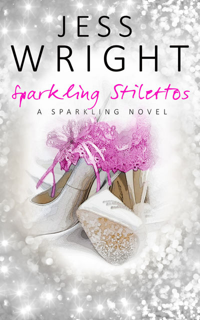 Sparkling Stilettos, Jess Wright