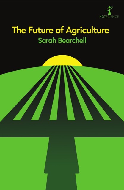 The Future of Agriculture, Sarah Bearchell