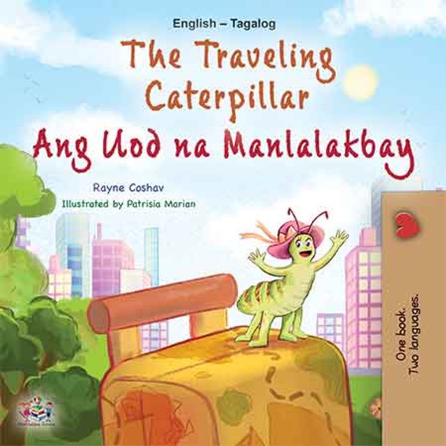The traveling caterpillar Ang Uod na Manlalakbay, KidKiddos Books, Rayne Coshav