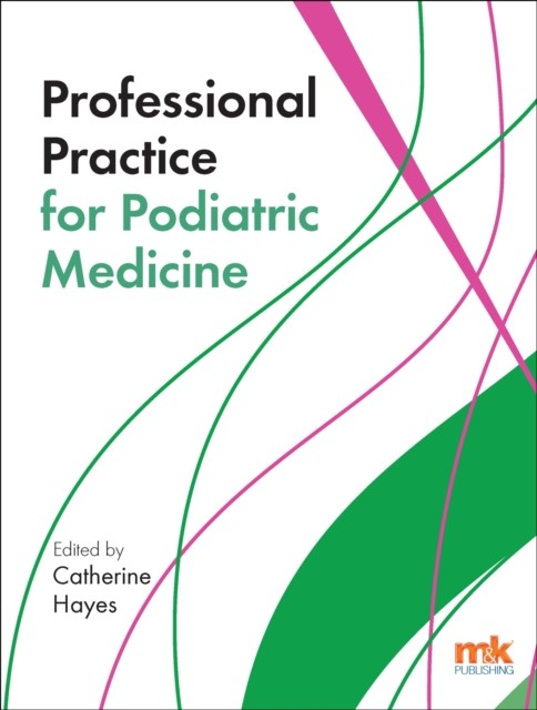 Professional Practice for Podiatric Medicine, Catherine Hayes