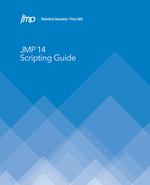JMP 14 Scripting Guide, SAS Institute