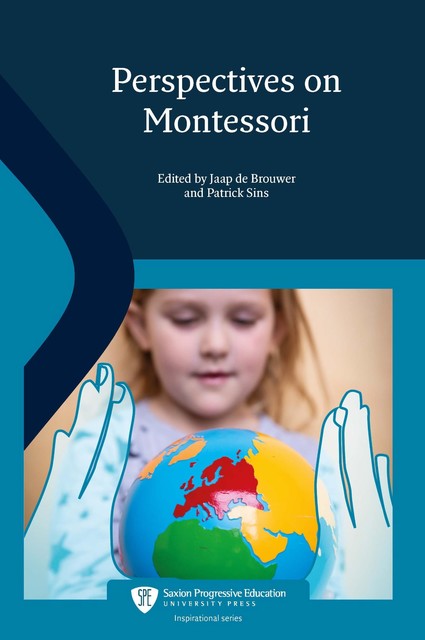 Perspectives on Montessori, Foreword By Adele Daimond, Nineteen international Montessori experts, Twelve renowned Authors