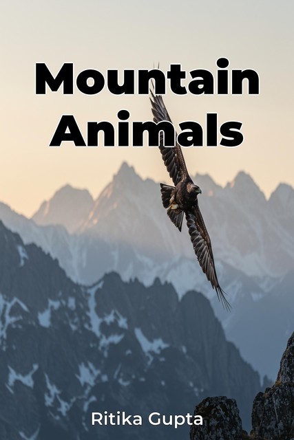 Mountain Animals, Ritika Gupta