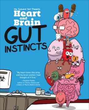 Heart and Brain: Gut Instincts, Nick Seluk, The Awkward Yeti