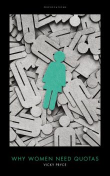 Why Women Need Quotas, Vicky Pryce