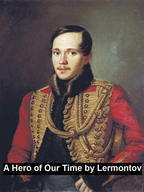 A Hero of Our Time, Mikhail Lermontov