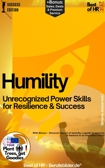 Humility – Unrecognized Power Skills for Resilience & Success, Simone Janson