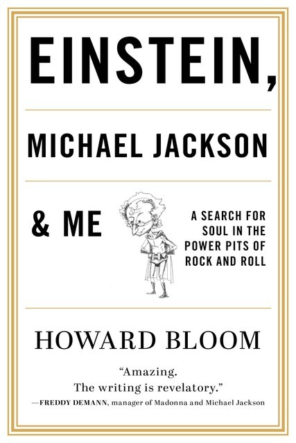 Einstein, Michael Jackson & Me, Howard Bloom