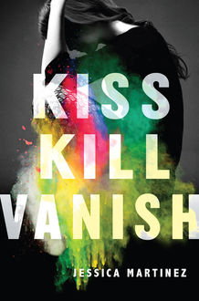 Kiss Kill Vanish, Jessica Martinez