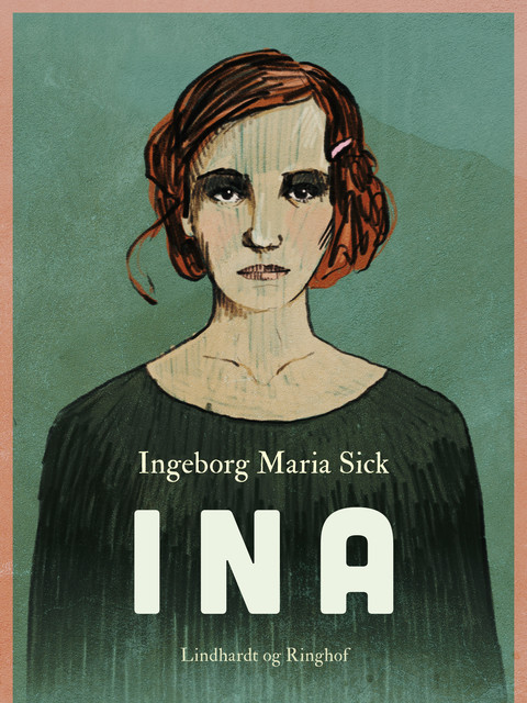 Ina, Ingeborg Maria Sick