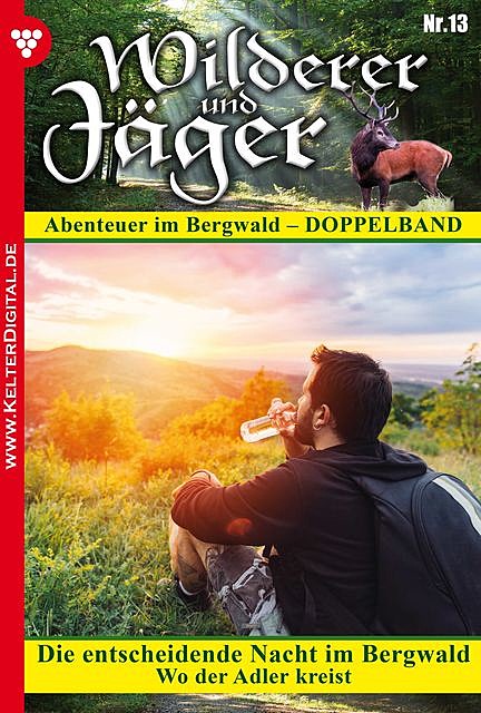 Wilderer und Jäger 13 – Heimatroman, Martin Schönecker, Reni Renz