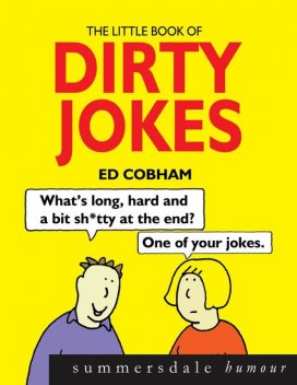 The Little Book of Dirty Jokes, Ed Cobham
