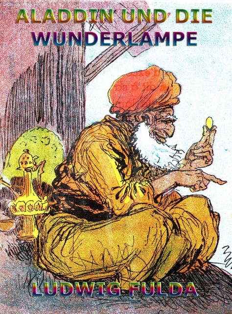 Aladdin und die Wunderlampe, Ludwig Fulda