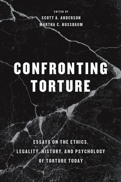 Confronting Torture, Scott Anderson, Martha C. Nussbaum
