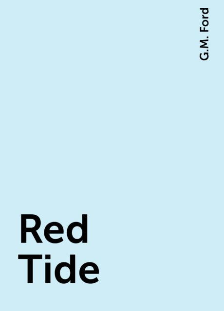 Red Tide, G.M. Ford