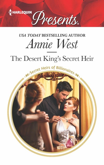 The Desert King's Secret Heir, Annie West