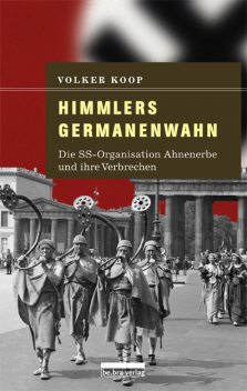 Himmlers Germanenwahn, Volker Koop