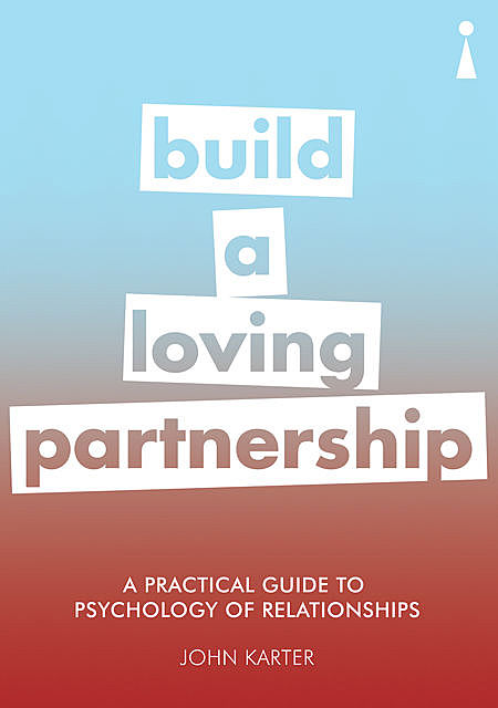 Introducing Psychology of Relationships, John Karter
