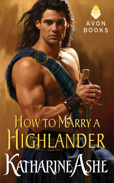 How to Marry a Highlander, Katharine Ashe