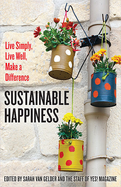 Sustainable Happiness, Sarah van Gelder