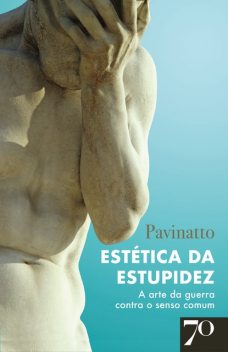 Estética da Estupidez, Pavinatto