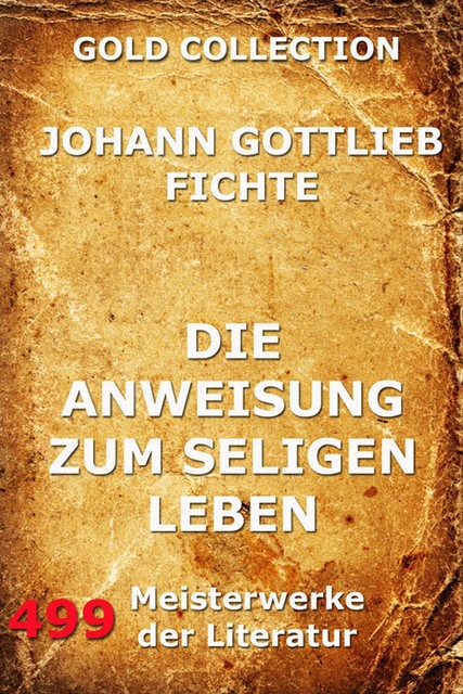 Die Anweisung zum seligen Leben, Johann Gottlieb Fichte