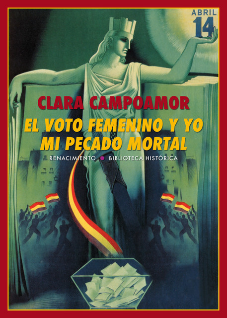 El voto femenino y yo: mi pecado mortal, Clara Campoamor