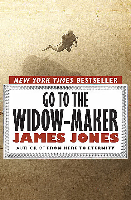 Go to the Widow-Maker, James Jones