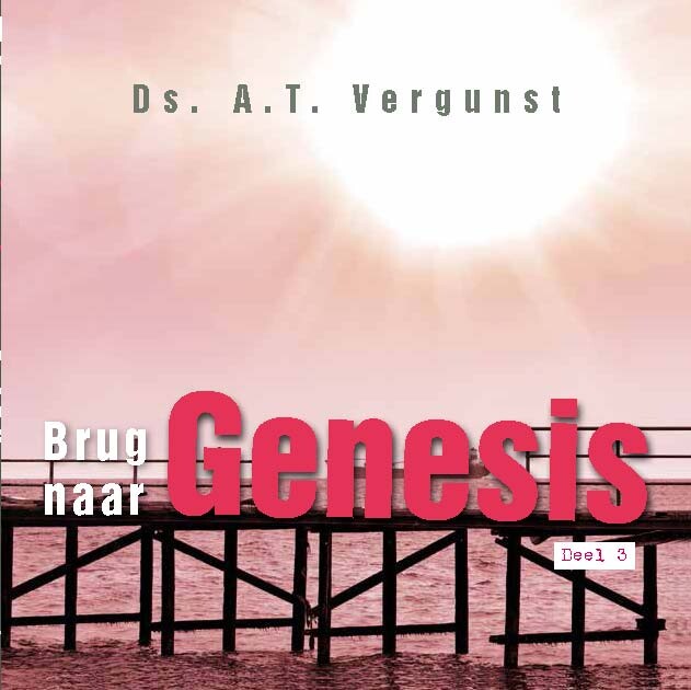 Brug naar Genesis III 3, A.T. Vergunst