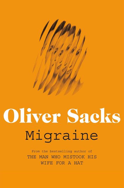Migraine, Oliver Sacks