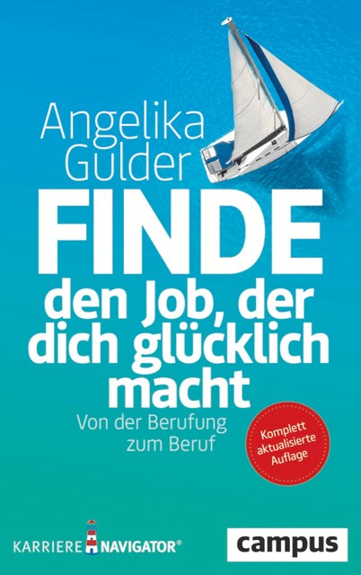 Finde den Job, der dich glücklich macht, Angelika Gulder