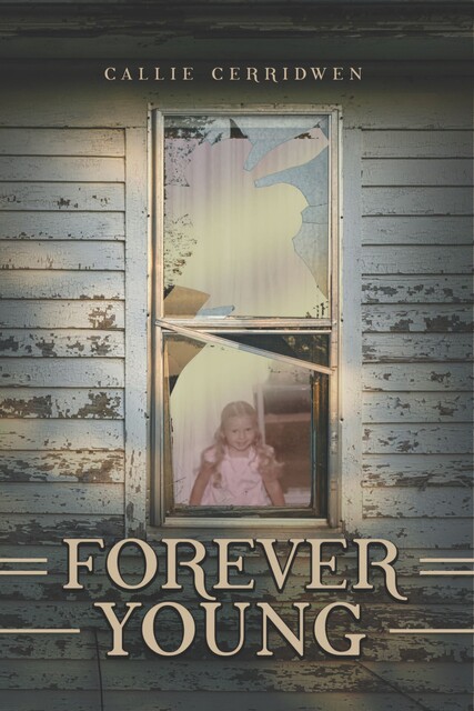 Forever Young, Callie Cerridwen